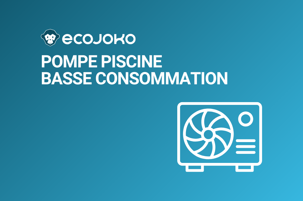 Avantages d’une pompe piscine basse consommation