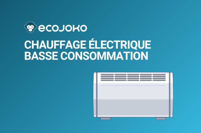 Chauffage basse consommation : avantages et limites